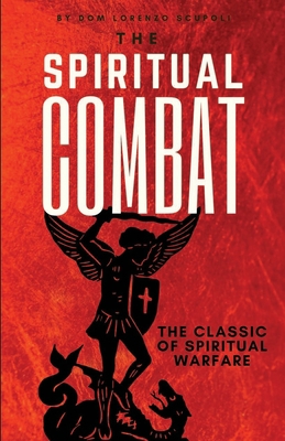 The Spiritual Combat: The Classic Manual on Spi... 1950782107 Book Cover