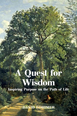 A Quest for Wisdom: Inspiring Purpose on the Pa... 191350476X Book Cover
