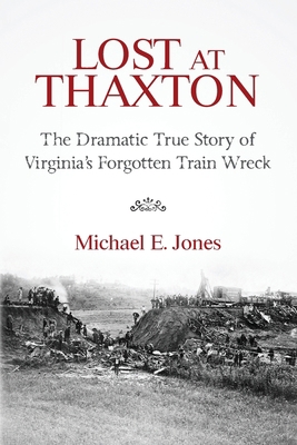 Lost at Thaxton: The Dramatic True Story of Vir... 0989004600 Book Cover