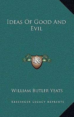 Ideas of Good and Evil 1163414891 Book Cover