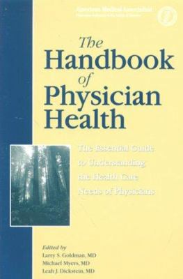 The Handbook of Physician Health: The Essential... 1579470041 Book Cover