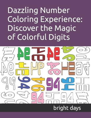 Dazzling Number Coloring Experience: Discover t... B0C6BWXMXR Book Cover