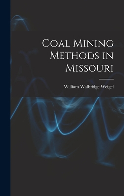 Coal Mining Methods in Missouri 1016494912 Book Cover