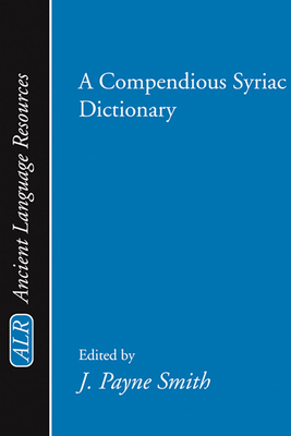 A Compendious Syriac Dictionary 1579102271 Book Cover