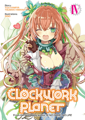 Clockwork Planet (Light Novel) Vol. 4 1642750026 Book Cover