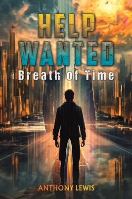 Help Wanted: Breath of Time 1035892820 Book Cover