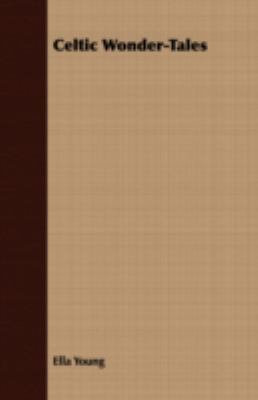 Celtic Wonder-Tales 1408653117 Book Cover
