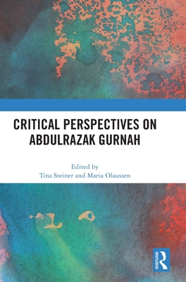 Critical Perspectives on Abdulrazak Gurnah 103225839X Book Cover