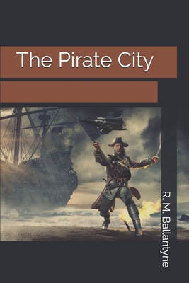 The Pirate City 1690704144 Book Cover