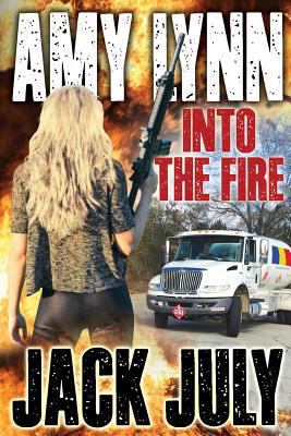 Amy Lynn, Into the Fire 154329586X Book Cover