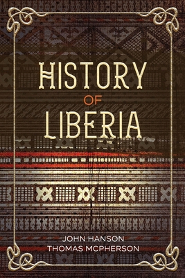 History of Liberia 1956527494 Book Cover