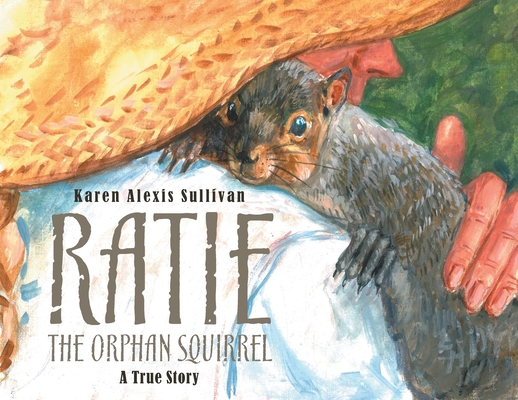 Ratie the Orphan Squirrel 1645444147 Book Cover