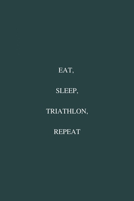 Eat, Sleep, Triathlon, Repeat: / School Composition Writing Book / 6" x 9" / 120 pgs. / College Ruled / Paperback Lined ... / Memo Note Taking / Paperback –