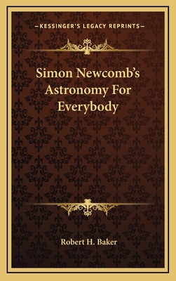 Simon Newcomb's Astronomy For Everybody 1166136477 Book Cover