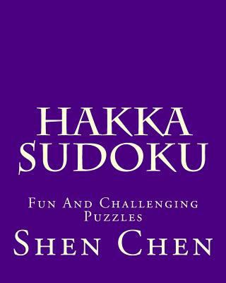 Hakka Sudoku: Fun And Challenging Puzzles 1470139251 Book Cover