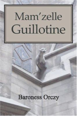 Mam'zelle Guillotine 160096155X Book Cover