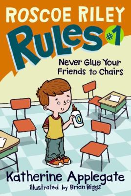 Roscoe Riley Rules #1: Never Glue Your Friends ... 0061148822 Book Cover