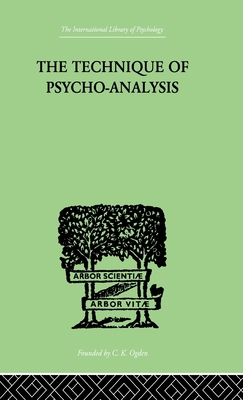The Technique of Psycho-Analysis 0415210887 Book Cover