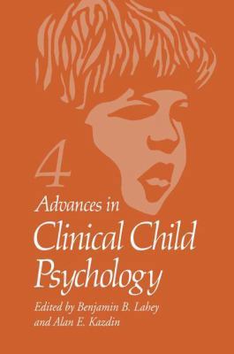 Advances in Clinical Child Psychology: Volume 4 0306407051 Book Cover
