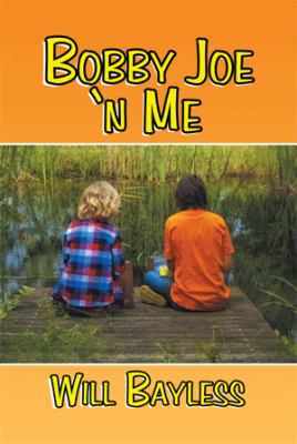 Bobby Joe 'n Me 1483682439 Book Cover