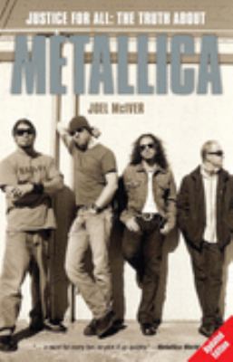 Justice for All: The Truth About "Metallica" 184449828X Book Cover