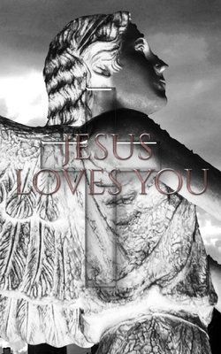 Angel Jesus loves you: Angel Jesus loves you 0464235979 Book Cover