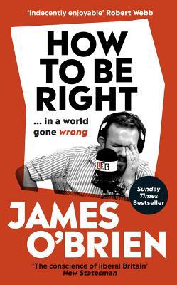 How To Be Right: . . . In a World Gone Wrong 0753553090 Book Cover