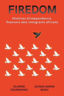 Firedom: Històries d'independència financera de... [Catalan] B0CPLM97YB Book Cover