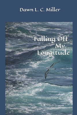 Falling Off My Longitude B0HJ3QL3DB Book Cover