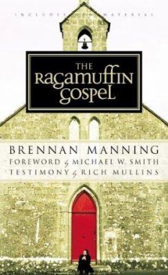 The Ragamuffin Gospel 1576737160 Book Cover