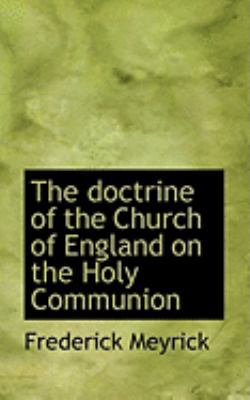 The Doctrine of the Church of England on the Ho... 0554802899 Book Cover