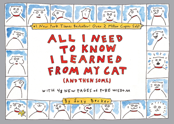 All I Need to Know I Learned from My Cat (and T... 0761147667 Book Cover