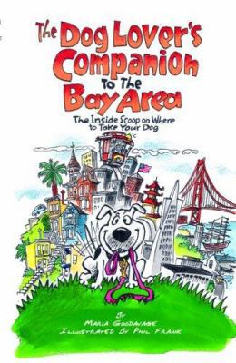 The Dog Lover's Companion to the Bay Area: The ... 1566916941 Book Cover