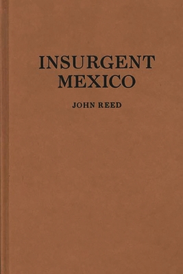 Insurgent Mexico. 0837106338 Book Cover