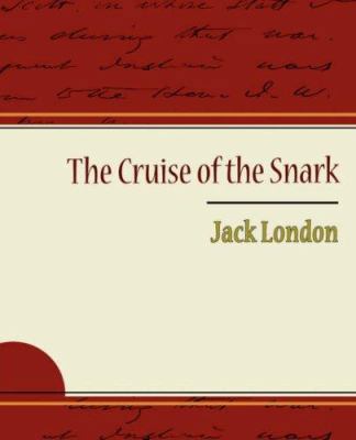 The Cruise of the Snark - Jack London 1604244569 Book Cover