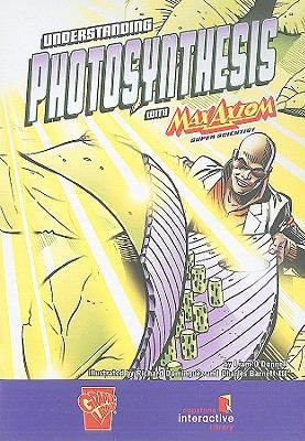 Understanding Photosynthesis with Max Axiom, Su... 1429629673 Book Cover