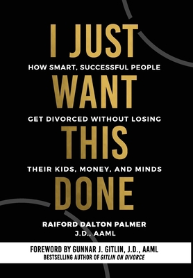 I Just Want This Done: How Smart, Successful Pe... 1737208911 Book Cover