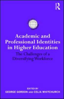 Academic and Professional Identities in Higher ... 0415990904 Book Cover