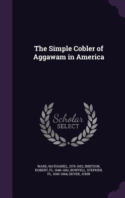 The Simple Cobler of Aggawam in America 1355007461 Book Cover