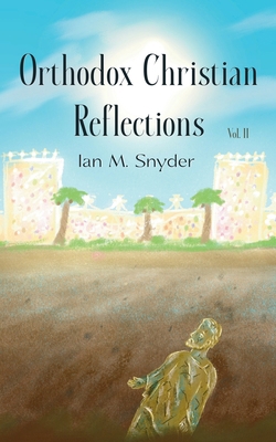 Orthodox Christian Reflections, Vol II B0GXPGMKTT Book Cover