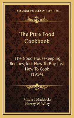 The Pure Food Cookbook: The Good Housekeeping R... 1164434411 Book Cover