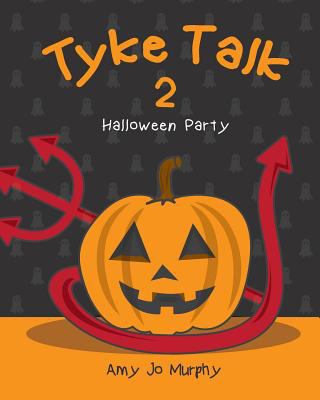 Tyke Talk 2: Halloween Party 1546516093 Book Cover