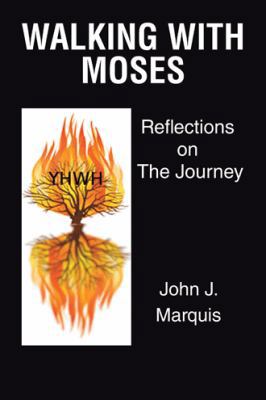 Walking with Moses: Reflections on the Journey 1490778187 Book Cover