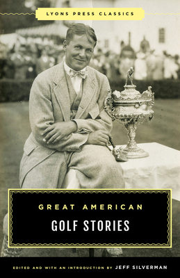 Great American Golf Stories 1493071912 Book Cover