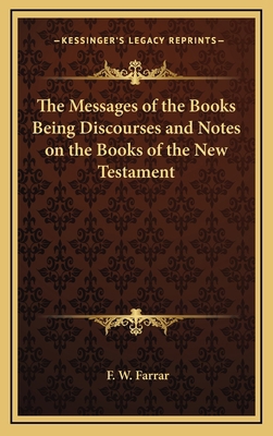 The Messages of the Books Being Discourses and ... 1163333204 Book Cover