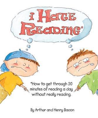 I Hate Reading: How to Get Through 20 Minutes o... 1602130256 Book Cover