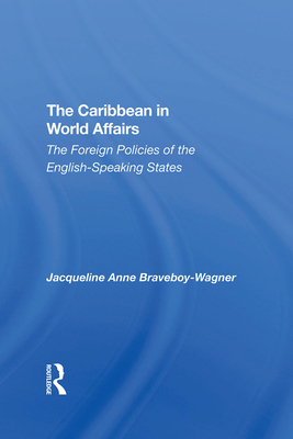 The Caribbean in World Affairs: The Foreign Pol... 0367290537 Book Cover