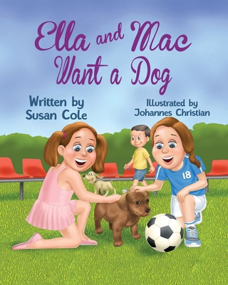 Ella and Mac Want a Dog B0DJHTKMNB Book Cover