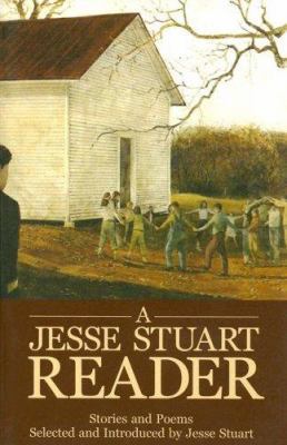 A Jesse Stuart Reader: Stories and Poems 1931672245 Book Cover