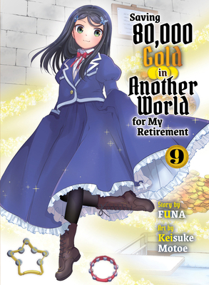 Saving 80,000 Gold in Another World for My Reti... 1647295033 Book Cover